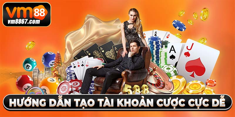 Đăng Kí Trở Thành Hội Viên Vm88 Với 4 Bước Đơn Giản 3 Hướng dẫn tạo tài khoản cược cực dễ