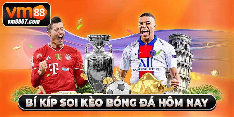 Bí Kíp Soi Kèo Phạt Góc Hôm Nay Thắng Lớn Trên VM88 2 Bí kíp soi kèo bóng đá hôm nay