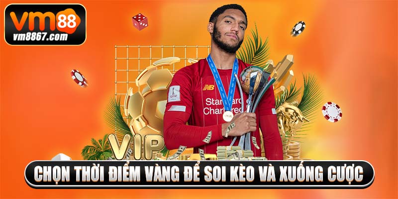 Bí Kíp Soi Kèo Phạt Góc Hôm Nay Thắng Lớn Trên VM88 4 Chọn thời điểm vàng để soi kèo và xuống cược