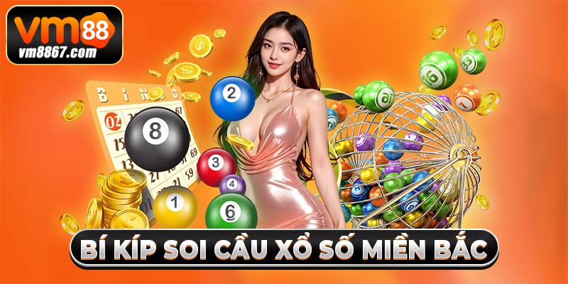 Bí kíp soi cầu xổ số miền bắc